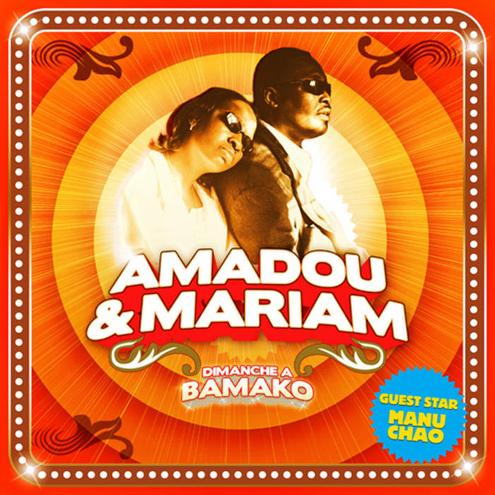 Amadou and Mariam – Dimanche a Bamako